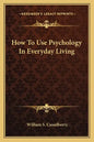 How to Use Psychology in Everyday Living - Paperback