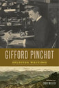 Gifford Pinchot: Selected Writings - Hardcover