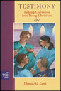 Testimony: Talking Ourselves Into Being Christian - Paperback