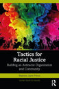 Tactics for Racial Justice: Building an Antiracist Organization and Community - Paperback