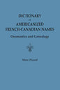 Dictionary of Americanized French-Canadian Names: Onomastics and Genealogy - Paperback
