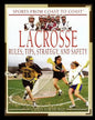 Lacrosse: Rules, Tips, Strategy, and Safety - Paperback