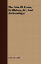 The Lake Of Como, Its History, Art, And Archaeology; - Paperback