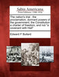 The Nation's Trial: The Proclamation, Dormant Powers of the Government, the Constitution a Charter of Freedom, and Not a Covenant with Hel - Paperback