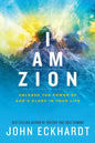 I Am Zion: Unleash the Power of God's Glory in Your Life - Paperback
