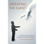Defeating the Giant: A Guide to Recognizing and Healing from Narcissistic Abuse - Paperback