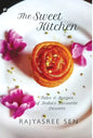 "THE SWEET KITCHEN Tales and Recipes of India's Favourite Desserts" - Hardcover