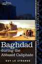 Baghdad: During the Abbasid Caliphate - Paperback