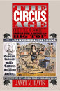 The Circus Age: Culture and Society under the American Big Top - Paperback
