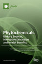 Phytochemicals: Dietary Sources, Innovative Extraction and Health Benefits - Hardcover