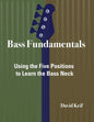 Bass Fundamentals: Using The Five Positions To Learn The Bass Neck - Paperback