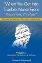 When You Get Into Trouble Nurse From Your Holy Qur'an: Allah(God), The Believer and Suffering - Paperback