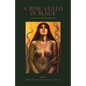 A Rose Veiled in Black: Art and Arcana of Our Lady Babalon - Paperback