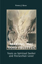 Making the Void Fruitful: Yeats as Spiritual Seeker and Petrarchan Lover - Paperback