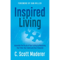 Inspired Living: Assembling the Puzzle of Your Calling by Mastering Your Time, Your Talent, and Your Treasures - Paperback