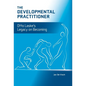 The Developmental Practitioner: Otto Laske's Legacy on Becoming - Hardcover