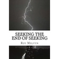 Seeking the End of Seeking - Paperback