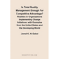 Is Total Quality Management Enough for Competitive Advantage? Realities in Organizations Implementing Change Initiatives: With Examples from the Unite - Paperback