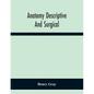 Anatomy Descriptive And Surgical - Paperback