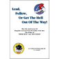 Lead, Follow, or Get the Hell out of the Way - Paperback