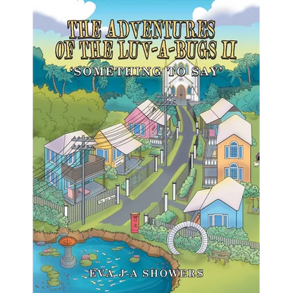 The Adventures of the Luv-A-Bugs Ii: Something to Say - Paperback