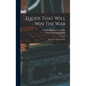 Foods That Will Win The War: And How To Cook Them - Hardcover