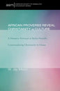 African Proverbs Reveal Christianity in Culture - Paperback