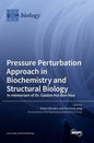 Pressure Perturbation Approach in Biochemistry and Structural Biology. In memoriam of Dr. Gaston Hui Bon Hoa - Hardcover