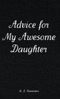 Advice for My Awesome Daughter - Hardcover