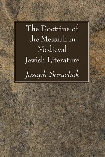 The Doctrine of the Messiah in Medieval Jewish Literature - Paperback