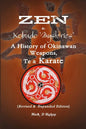 Zen & Kobudo Mysteries, A History of Okinawan Weapons, Te & Karate - Paperback