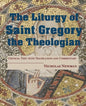 The Liturgy of Saint Gregory the Theologian: Critical Text with Translation and Commentary - Paperback