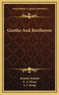 Goethe and Beethoven - Hardcover