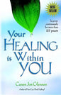 Your Healing is Within You: - Paperback
