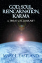 God, Soul, Reincarnation, Karma: A Spiritual Journey - Paperback