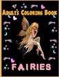 Fairies Adults Coloring Book: Fairies Adults Coloring Book - Paperback