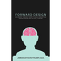 Forward Design: An Upward Thinking Theory to Build Conceptual Understanding and Critical Thinking - Hardcover