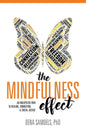 The Mindfulness Effect: An Unexpected Path to Healing, Connection and Social Justice - Paperback