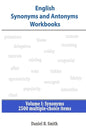 English Synonyms and Antonyms Workbooks: Volume I: Synonyms - Paperback