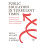 Public Education in Turbulent Times: Innovative Strategies for Leadership and Learning - Paperback