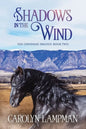 Shadows in the Wind: Cheyenne Trilogy Book Two - Paperback