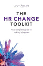The HR Change Toolkit: Your complete guide to making it happen - Paperback