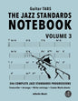 The Jazz Standards Notebook Vol. 3 - Guitar Tabs: 346 Complete Jazz Standards Progressions - Paperback