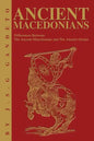 Ancient Macedonians: Differences Between The Ancient Macedonians and The Ancient Greeks - Paperback
