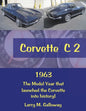 Corvette C 2: 1963 the Model Year That Launched the Corvette into History! - Paperback