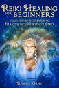 Reiki Healing for Beginners: Your Step-by-Step Guide to Mastering Reiki in 21 Days - Paperback