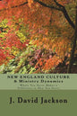NEW ENGLAND CULTURE & Ministry Dynamics: Where You Serve Makes a Difference in How You Serve - Paperback