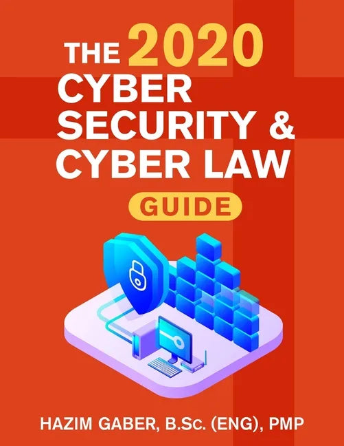 The 2020 Cyber Security & Cyber Law Guide - Paperback