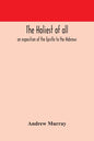 The holiest of all: an exposition of the Epistle to the Hebrews - Paperback
