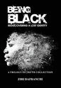 Being Black: Rediscovering A Lost Identity - Hardcover
